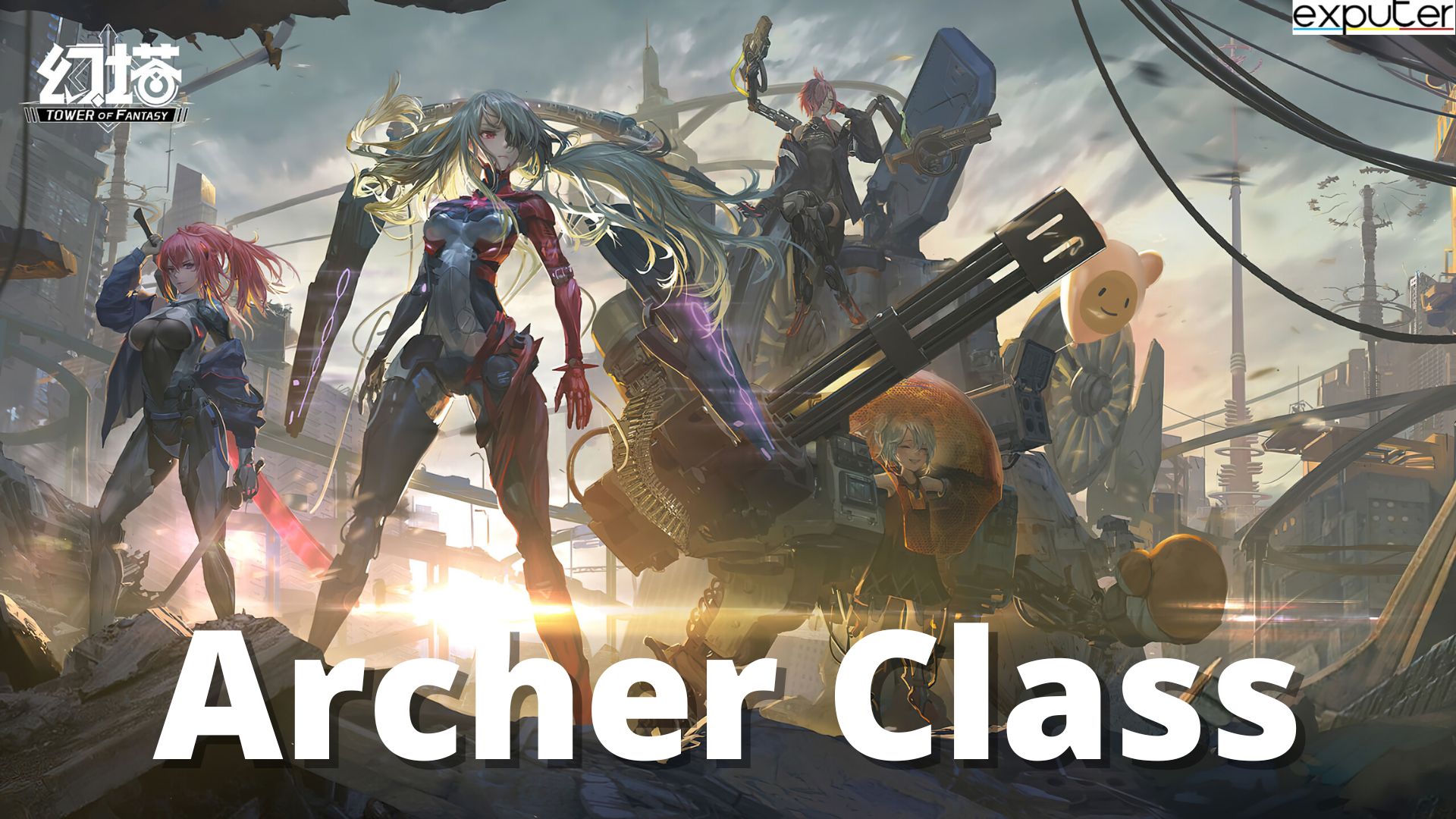 Archer Class Tower of Fantasy Classi migliori