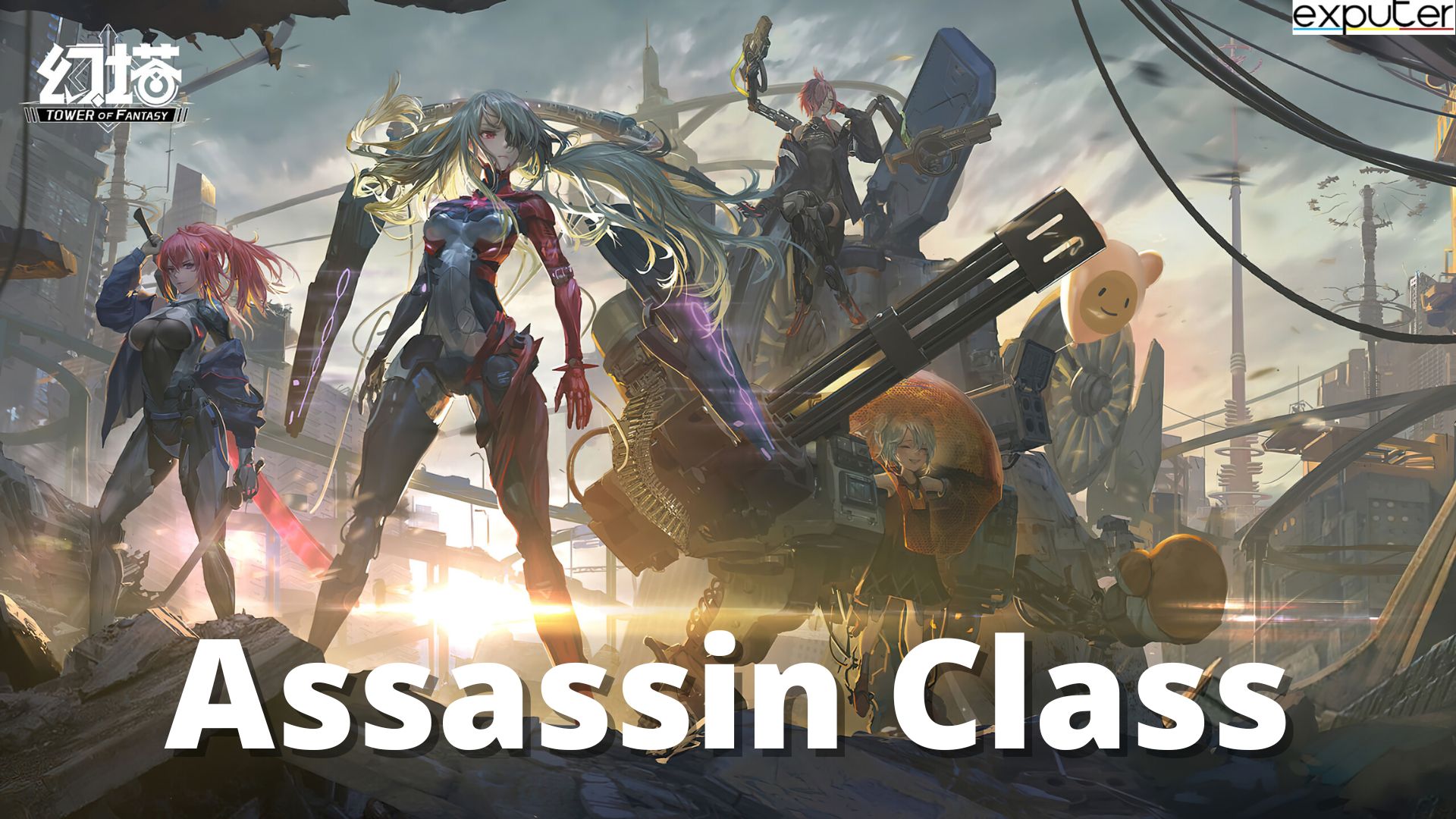 Assassin Class Tower of Fantasy Classi migliori