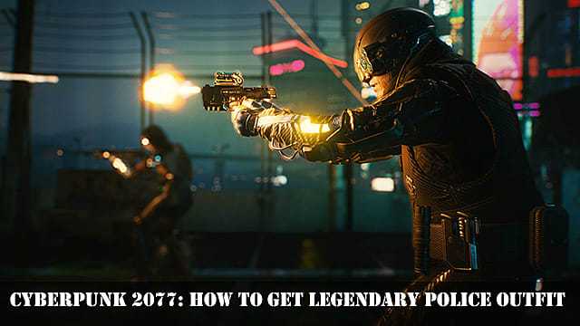 Cyberpunk 2077 Legendary Police Outfit: come ottenerlo