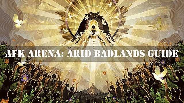 AFK Arena: Arid Badlands Guide
