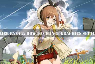 Atelier Ryza 2 Guide: come modificare le impostazioni grafiche
