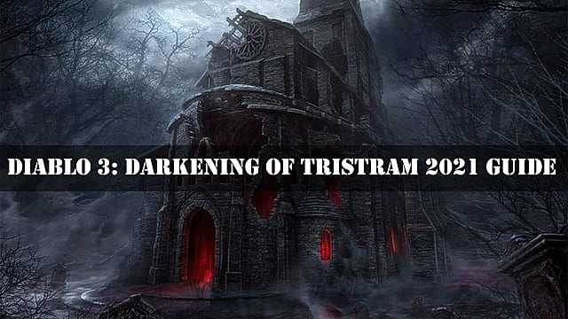 Diablo 3 Darkening of Tristram 2021 Event Guide
