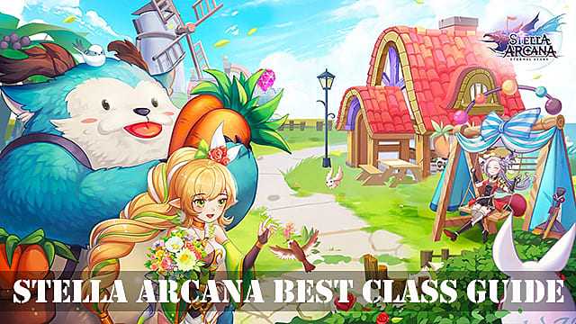 Stella Arcana Best Class Guide