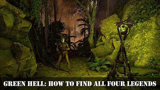 Green Hell Guide: come trovare tutte e quattro le leggende