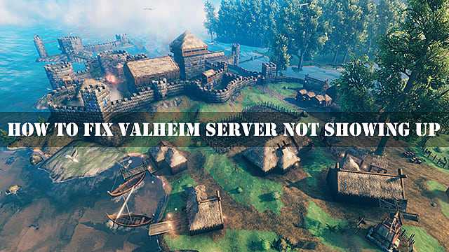 Come risolvere il server Valheim non visualizzato