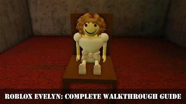Roblox Evelyn Complete Walkthrough Guide