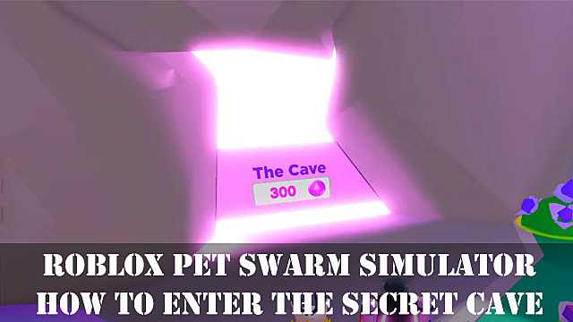 Roblox Pet Swarm Simulator: come entrare nella caverna segreta